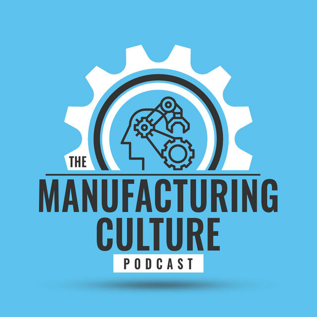 the manufacturing culture podcast